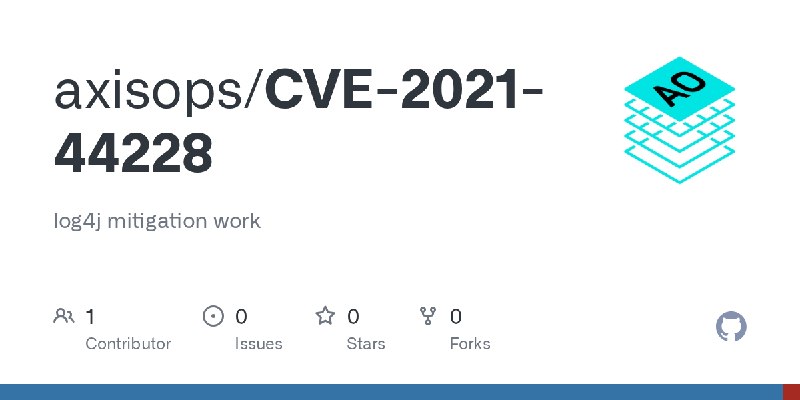 GitHub - axisops/CVE-2021-44228: log4j mitigation work