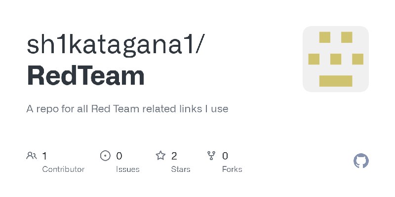 GitHub - sh1katagana1/RedTeam: A repo for all Red Team related links I use