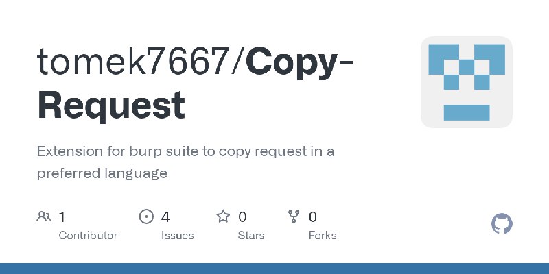 GitHub - tomek7667/Copy-Request: Extension for burp suite to copy request in a preferred language