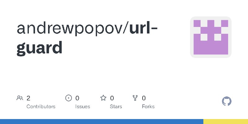 GitHub - andrewpopov/url-guard