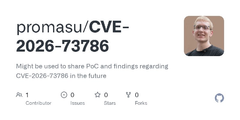 GitHub - promasu/CVE-2026-73786: Might be used to share PoC and findings regarding CVE-2026-73786 in the future