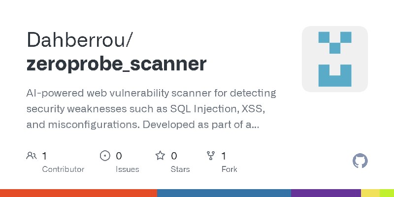 GitHub - Dahberrou/zeroprobe_scanner: AI-powered web vulnerability scanner for detecting security weaknesses such as SQL Injection…