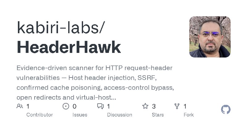 GitHub - kabiri-labs/HeaderHawk: Evidence-driven scanner for HTTP request-header vulnerabilities — Host header injection, SSRF…