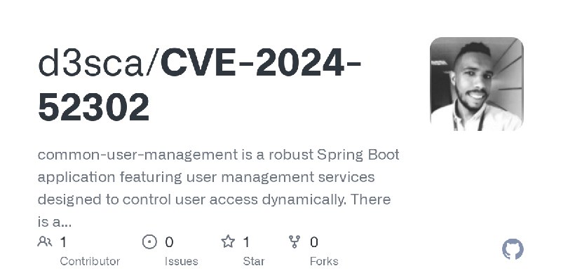 GitHub - d3sca/CVE-2024-52302: common-user-management is a robust Spring Boot application featuring user management services designed…