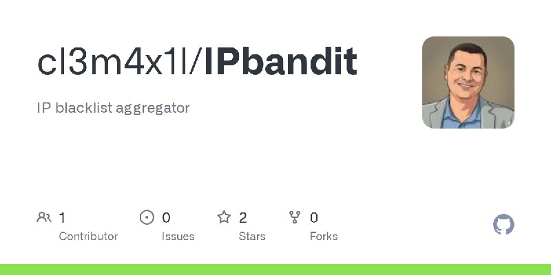 GitHub - cl3m4x1l/IPbandit: IP blacklist aggregator