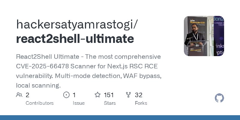 GitHub - hackersatyamrastogi/react2shell-ultimate: React2Shell Ultimate - The most comprehensive CVE-2025-66478 Scanner for Next.js…