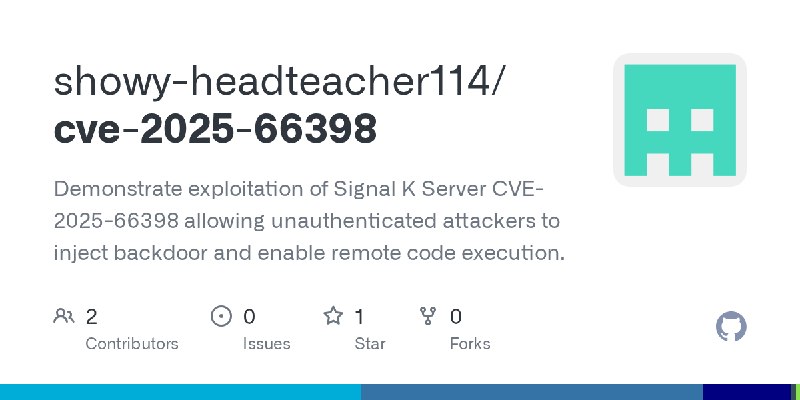 GitHub - showy-headteacher114/cve-2025-66398: Demonstrate exploitation of Signal K Server CVE-2025-66398 allowing unauthenticated…