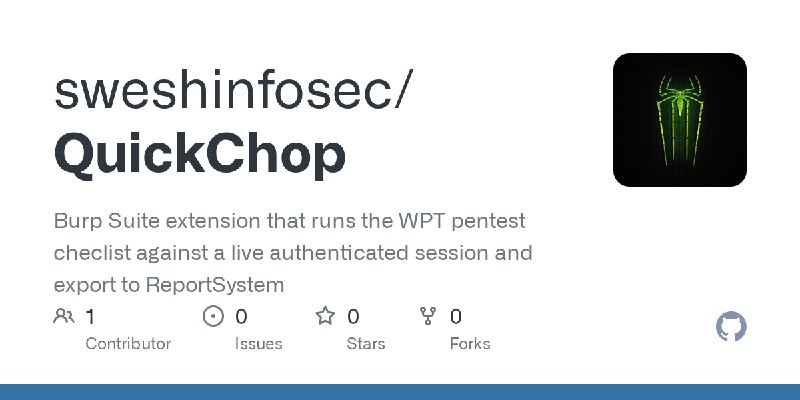 GitHub - sweshinfosec/QuickChop: Burp Suite extension that runs the WPT pentest checlist against a live authenticated session and…