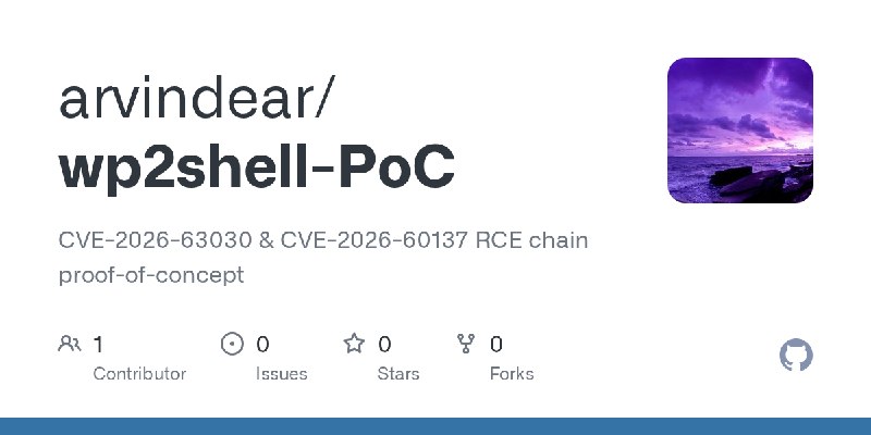 GitHub - arvindear/wp2shell-PoC: CVE-2026-63030 & CVE-2026-60137 RCE chain proof-of-concept