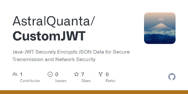 GitHub - AstralQuanta/CustomJWT: Java-JWT Securely Encrypts JSON Data for Secure Transmission and Network Security