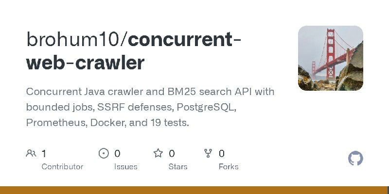 GitHub - brohum10/concurrent-web-crawler: Concurrent Java crawler and BM25 search API with bounded jobs, SSRF defenses, PostgreSQL…