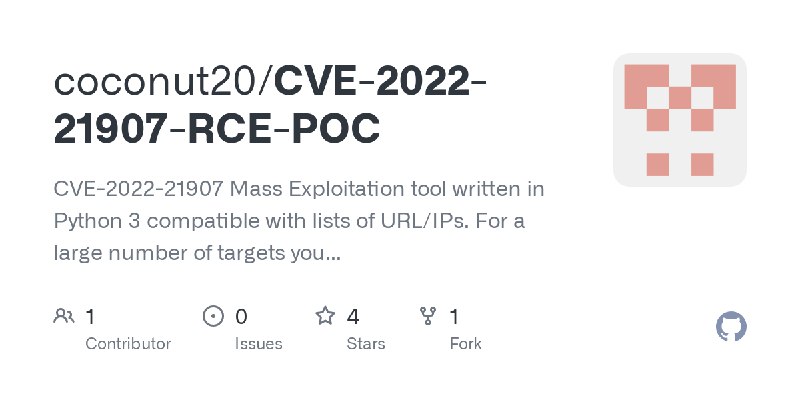 GitHub - coconut20/CVE-2022-21907-RCE-POC: CVE-2022-21907 Mass Exploitation tool written in Python 3 compatible with lists of URL/IPs.…
