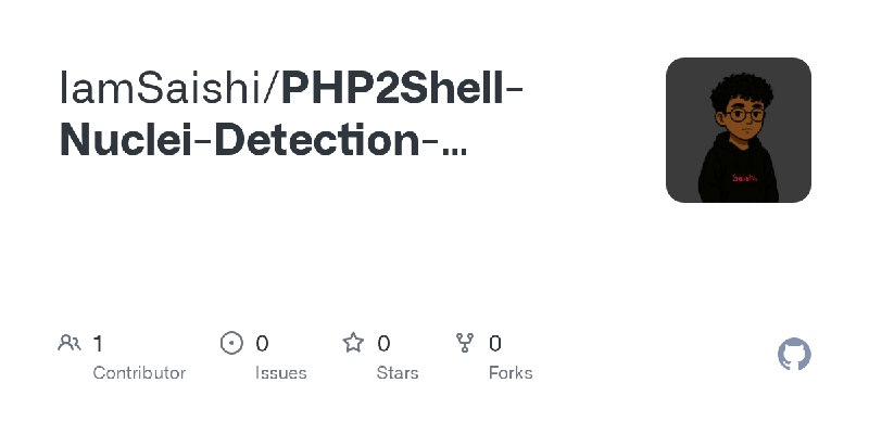 GitHub - IamSaishi/PHP2Shell-Nuclei-Detection-Template