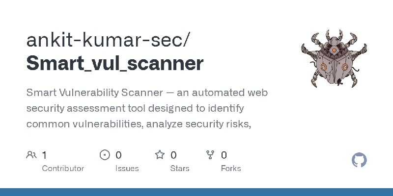 GitHub - ankit-kumar-sec/Smart_vul_scanner: Smart Vulnerability Scanner — an automated web security assessment tool designed to…