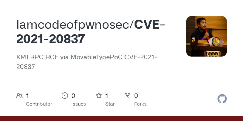 GitHub - lamcodeofpwnosec/CVE-2021-20837: XMLRPC RCE via MovableTypePoC CVE-2021-20837