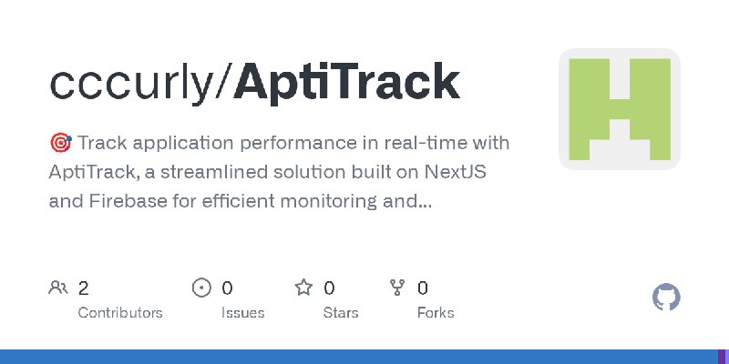 GitHub - cccurly/AptiTrack: 🎯 Track application performance in real-time with AptiTrack, a streamlined solution built on NextJS…