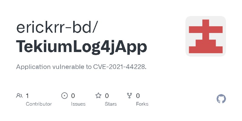 GitHub - erickrr-bd/TekiumLog4jApp: Application vulnerable to CVE-2021-44228.