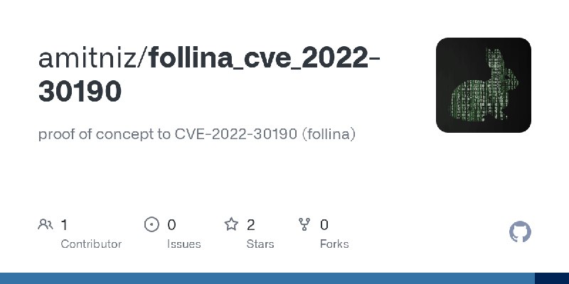 GitHub - amitniz/follina_cve_2022-30190: proof of concept to CVE-2022-30190 (follina)