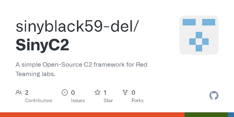 GitHub - sinyblack59-del/SinyC2: A simple Open-Source C2 framework for Red Teaming labs.