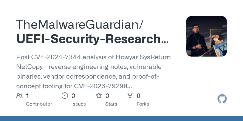 GitHub - TheMalwareGuardian/UEFI-Security-Research-Howyar-SysReturn-NetCopy: Post CVE-2024-7344 analysis of Howyar SysReturn NetCopy…
