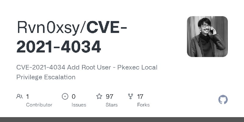 GitHub - Rvn0xsy/CVE-2021-4034: CVE-2021-4034 Add Root User - Pkexec Local Privilege Escalation