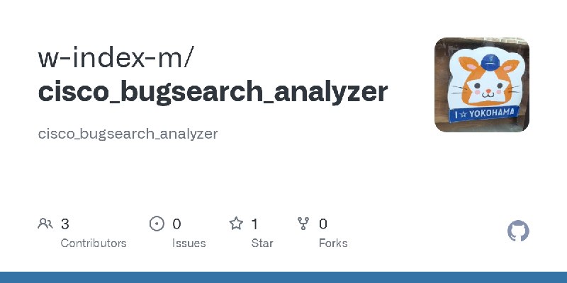 GitHub - w-index-m/cisco_bugsearch_analyzer: cisco_bugsearch_analyzer