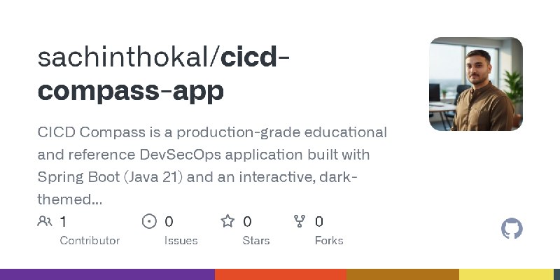 GitHub - sachinthokal/cicd-compass-app: CICD Compass is a production-grade educational and reference DevSecOps application built…