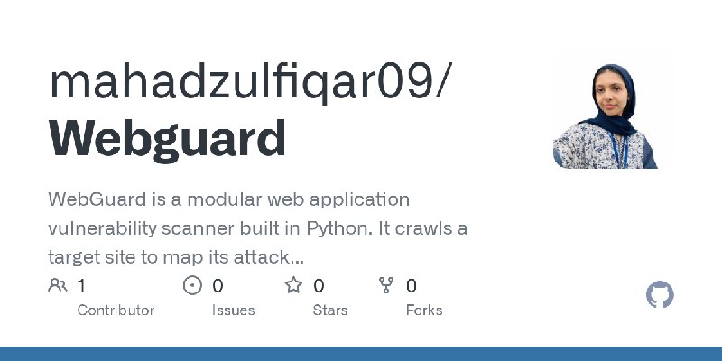 GitHub - mahadzulfiqar09/Webguard: WebGuard is a modular web application vulnerability scanner built in Python. It crawls a target…