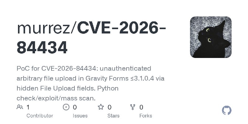 GitHub - murrez/CVE-2026-84434: PoC for CVE-2026-84434: unauthenticated arbitrary file upload in Gravity Forms ≤3.1.0.4 via hidden…