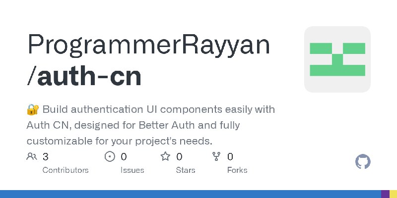 GitHub - ProgrammerRayyan/auth-cn: 🔐 Build authentication UI components easily with Auth CN, designed for Better Auth and fully…