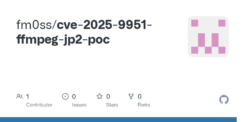 GitHub - fm0ss/cve-2025-9951-ffmpeg-jp2-poc