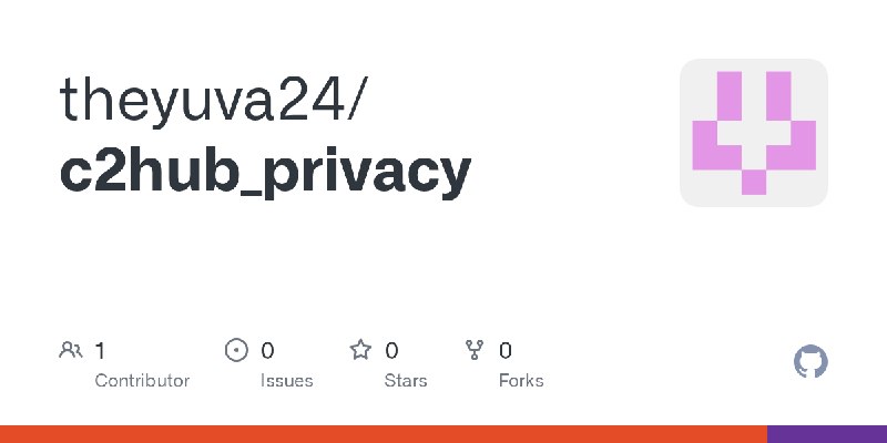 GitHub - theyuva24/c2hub_privacy