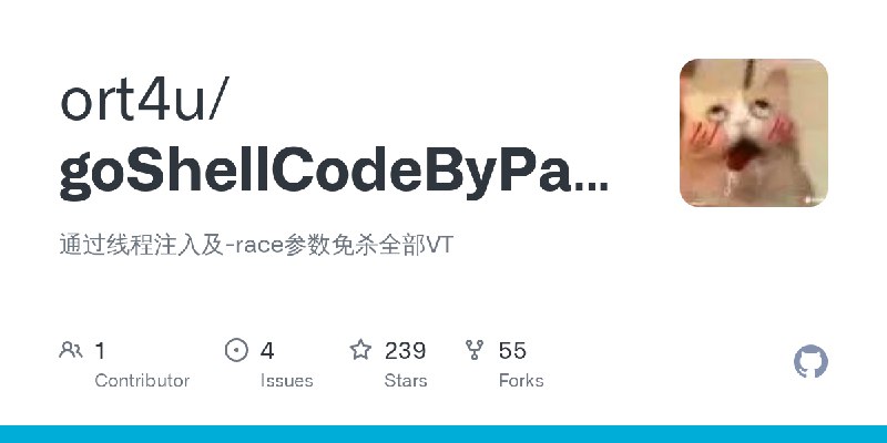 GitHub - ort4u/goShellCodeByPassVT: 通过线程注入及-race参数免杀全部VT
