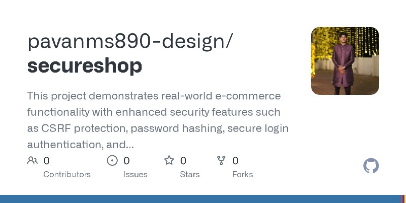GitHub - pavanms890-design/secureshop: This project demonstrates real-world e-commerce functionality with enhanced security features…
