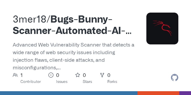 GitHub - 3mer18/Bugs-Bunny-Scanner-Automated-AI-Powered-Vulnerability-Assessment-Platform: Advanced Web Vulnerability Scanner that…
