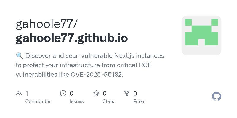 GitHub - gahoole77/gahoole77.github.io: 🔍 Discover and scan vulnerable Next.js instances to protect your infrastructure from critical…