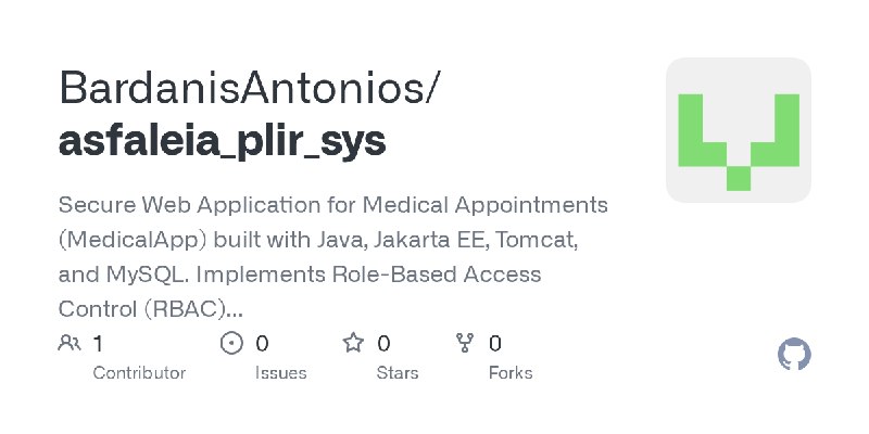 GitHub - BardanisAntonios/asfaleia_plir_sys: Secure Web Application for Medical Appointments (MedicalApp) built with Java, Jakarta…