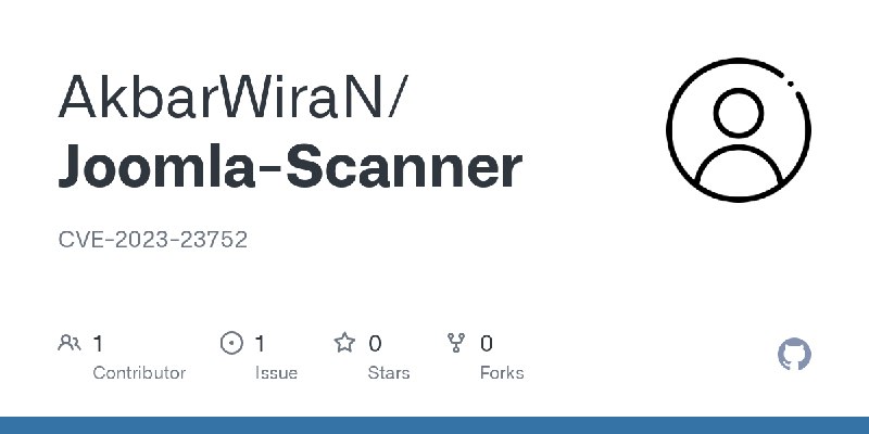 GitHub - AkbarWiraN/Joomla-Scanner: CVE-2023-23752