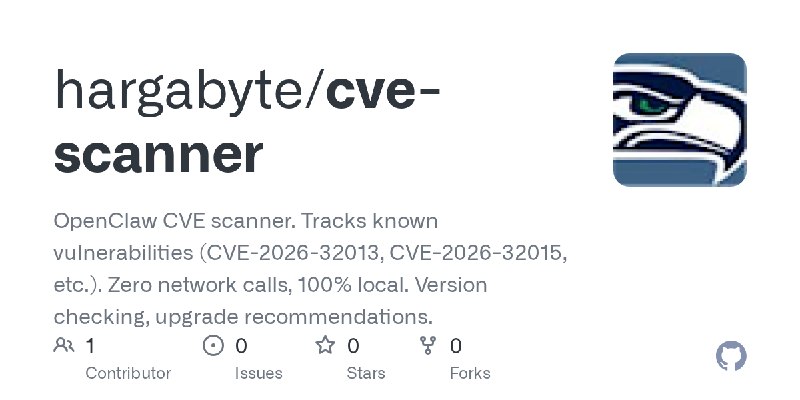 GitHub - hargabyte/cve-scanner: OpenClaw CVE scanner. Tracks known vulnerabilities (CVE-2026-32013, CVE-2026-32015, etc.). Zero…