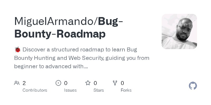 GitHub - MiguelArmando/Bug-Bounty-Roadmap: 🐞 Discover a structured roadmap to learn Bug Bounty Hunting and Web Security, guiding…