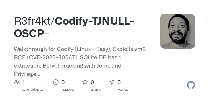 GitHub - R3fr4kt/Codify-TJNULL-OSCP-: Walkthrough for Codify (Linux - Easy). Exploits vm2 RCE (CVE-2023-30547), SQLite DB hash…