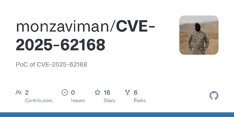 GitHub - monzaviman/CVE-2025-62168: PoC of CVE-2025-62168