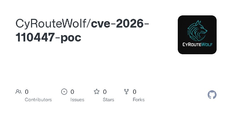 CyRouteWolf/cve-2026-110447-poc