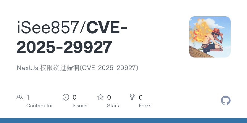 GitHub - iSee857/CVE-2025-29927: Next.Js 权限绕过漏洞(CVE-2025-29927)