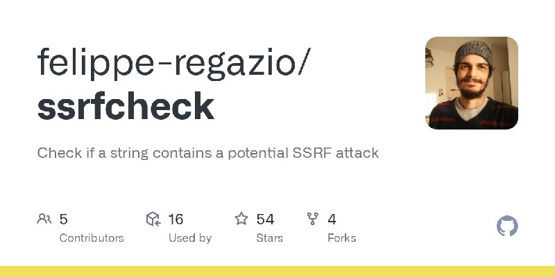 GitHub - felippe-regazio/ssrfcheck: Check if a string contains a potential SSRF attack