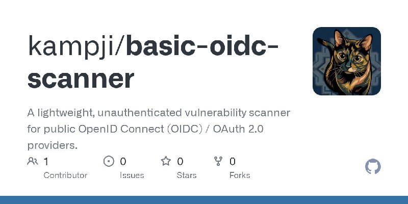 GitHub - kampji/basic-oidc-scanner: A lightweight, unauthenticated vulnerability scanner for public OpenID Connect (OIDC) / OAuth…
