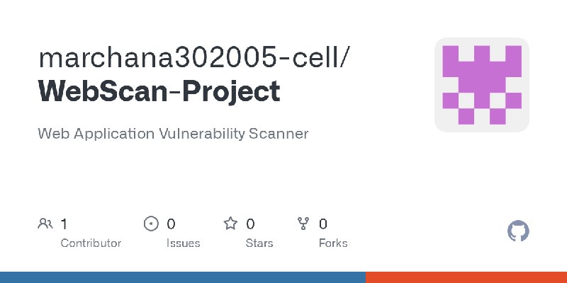 GitHub - marchana302005-cell/WebScan-Project: Web Application Vulnerability Scanner