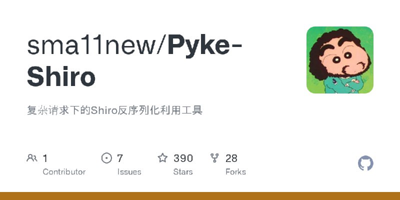 GitHub - sma11new/Pyke-Shiro: 复杂请求下的Shiro反序列化利用工具