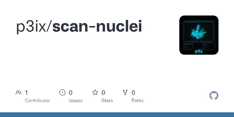 GitHub - p3ix/scan-nuclei