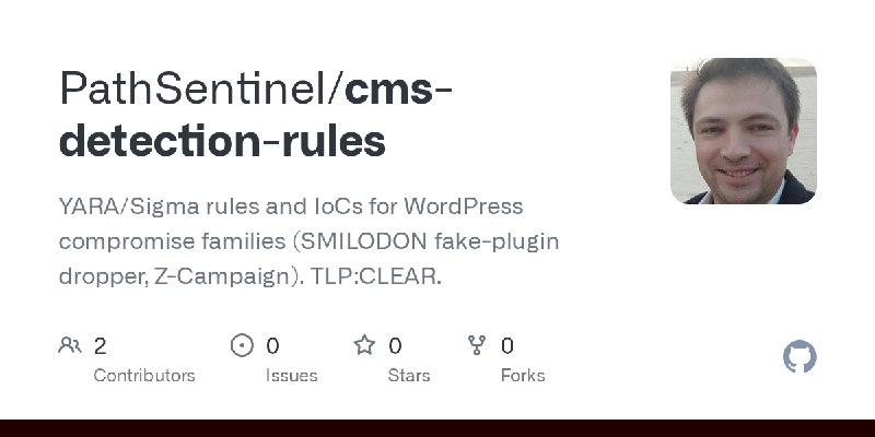 GitHub - PathSentinel/cms-detection-rules: YARA/Sigma rules and IoCs for WordPress compromise families (SMILODON fake-plugin dropper…